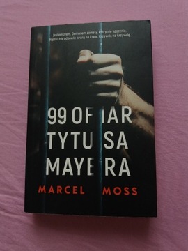 99 Ofiar Tytusa Mayera Marcel Moss