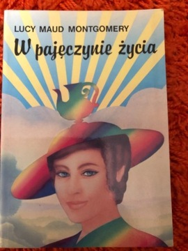 W pajęczynie życia Lucy Maud Montgomery