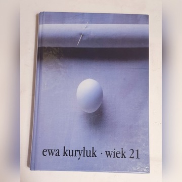 Wiek 21 Ewa Kuryluk