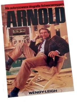 ARNOLD Nie autoryzowana biografia Schwarzeneggera