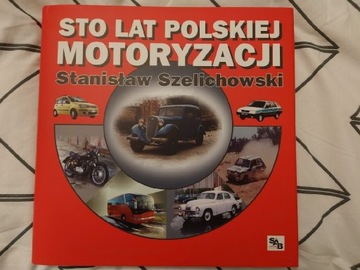 Sto lat polskiej motoryzacji.