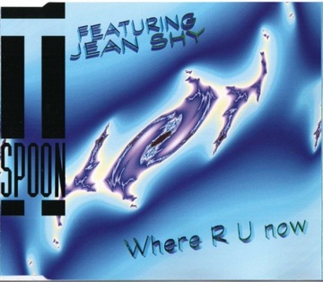 T-Spoon f. Jean Shy – Where R U Now 1994 MAXI CD EURODANCE