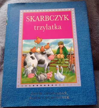 Skarbczyk Trzylatka Zbiór opowiadań,bajek ,