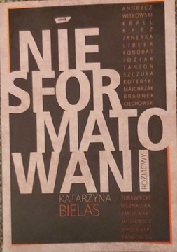 Niesformatowani. Katarzyna Bielas