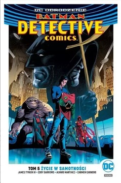 Batman Detective Comics: Życie w samotności