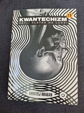Kwantechizm 2.0 - Andrzej Dragan