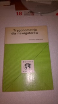 Trygonometria dla nawigatorów Stanisław  Klekowski