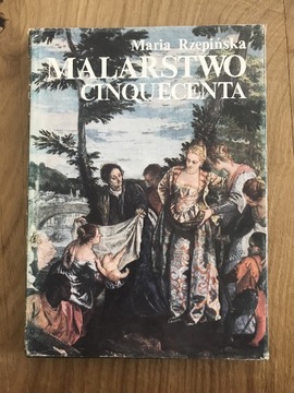 Książka „Malarstwo Cinquecenta”-Maria Rzepińska