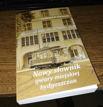 Nowy słownik gwary miejskiej bydgoszczan