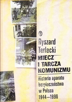 TERLECKI,MIECZ I TARCZA KOMUNIZ.HIST.APARATU BEZP.