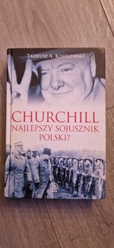 Churchill najlepszy sojusznik Polski ? Kisielewski