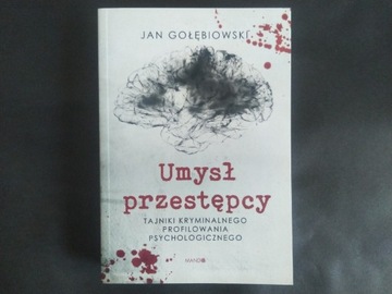 Umysł przestępcy - Jan Gołębiowski 