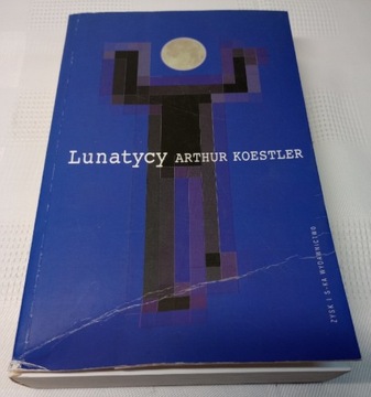 Lunatycy. Arthur Koestler