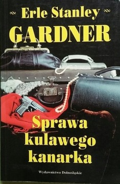 Sprawa kulawego kanarka - Erle Stanley Gardner