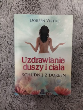 Uzdrawianie duszy i ciała, Doreen Virtue