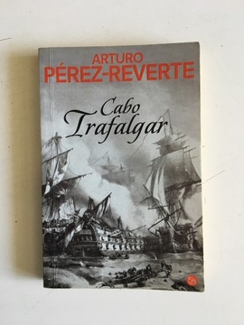ARTURO PEREZ-REVERTE - CABO TRAFALGAR