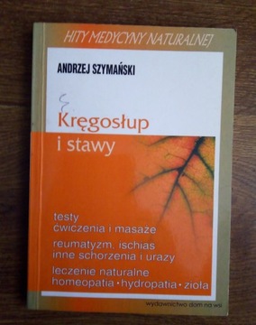 Kręgosłup i stawy.Hit medycyny naturalnej.