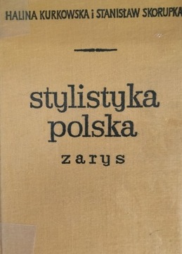 Stylistyka polska zarys Kurkowska, Skorupka 