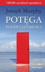 Potęga podświadomości. Joseph Murphy