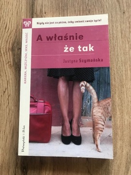 A właśnie że tak! Justyna Szymańska