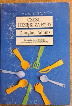 Cześć i dzięki za ryby - Douglas Adams