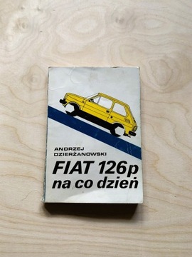 Fiat 126p na codzień - Andrzej Dzierżanowski 