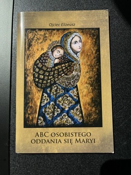 ABC osobistego oddania się Maryi