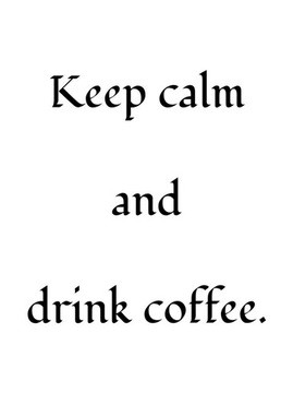 Plakat z cytatem Keep calm and drink coffee 30x40