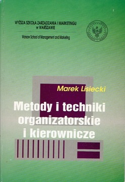 Metody i techniki organizatorskie i kierownicze