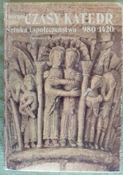 Czasy katedr, Sztuka i społeczeństwo 980-1420
