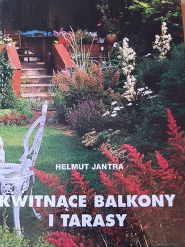 Kwitnące Balkony i tarasy Helmut Jantra