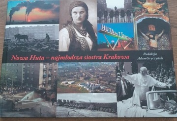 Nowa Huta - najmłodsza siostra Krakowa