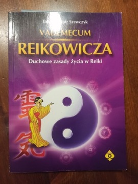 Vademecum reikowicza. Duchowe zasady życia w Reiki