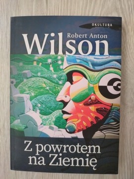 Z powrotem na Ziemię Wilson Robert Anton