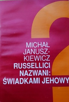 Januszkiewicz - Russellici - Świadkowie Jehowy