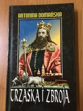 Trzaska i zbroja  Antonina Domańska