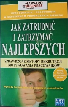 Jak zatrudnić i zatrzymać najlepszych, Harvard 