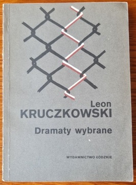 "Dramaty wybrane" Leon Kruczkowski
