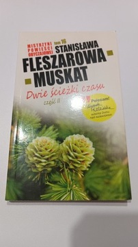 DWIE ŚCIEŻKI CZASU. STANISŁAWA FLESZEROWA-MUSKAT