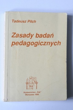 Zasady badań pedagogicznych - Tadeusz Pilch