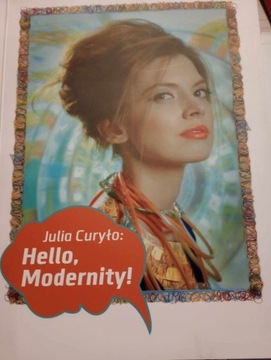 Julia Curyło Hallo, Modernity! Art Katalog