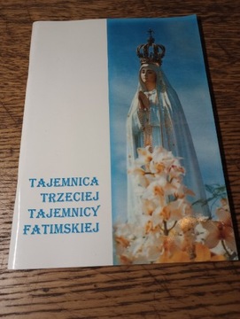 Tajemnica trzeciej tajemnicy Fatimskiej