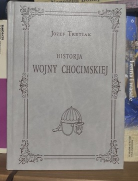 Historia Historja Wojny Chocimskiej Józef Tretiak