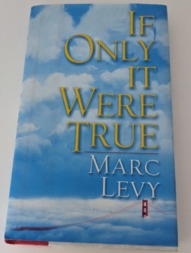 If only it were true - Marc Levy