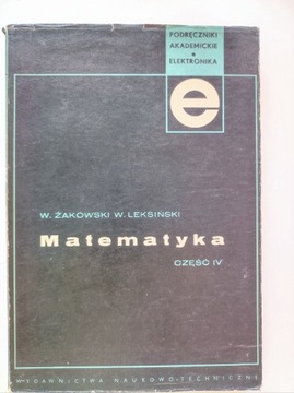 Matematyka cz. IV W. Żakowski W. Leksiński