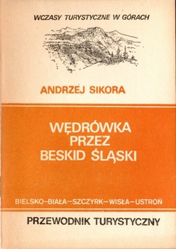 Andrzej Sikora Wędrówka przez Beskid Śląski