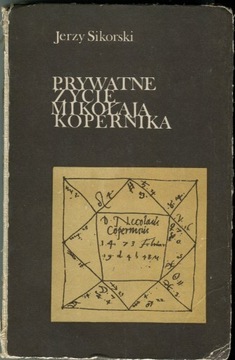 Jerzy Sikorski "Prywatne życie Mikołaja Kopernika"