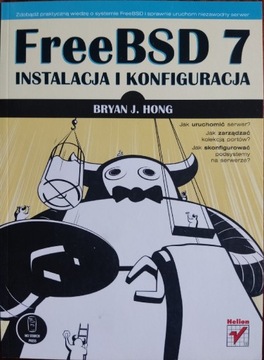 Freebsd 7 Instalacja i Konfiguracja Bryan J. Hong