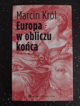 Europa w obliczu końca. Marcin Król 