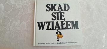 SKĄD SIĘ WZIĄŁEM?